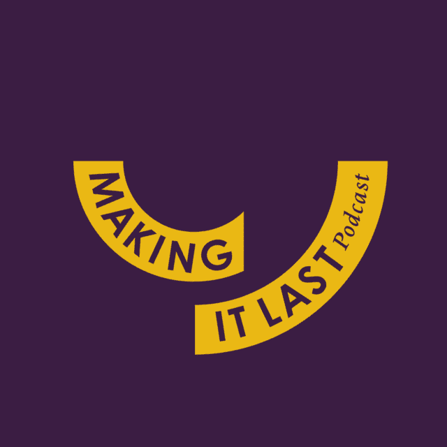 Making it Last Podcast Art